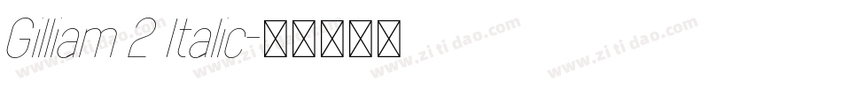 Gilliam 2 Italic字体转换